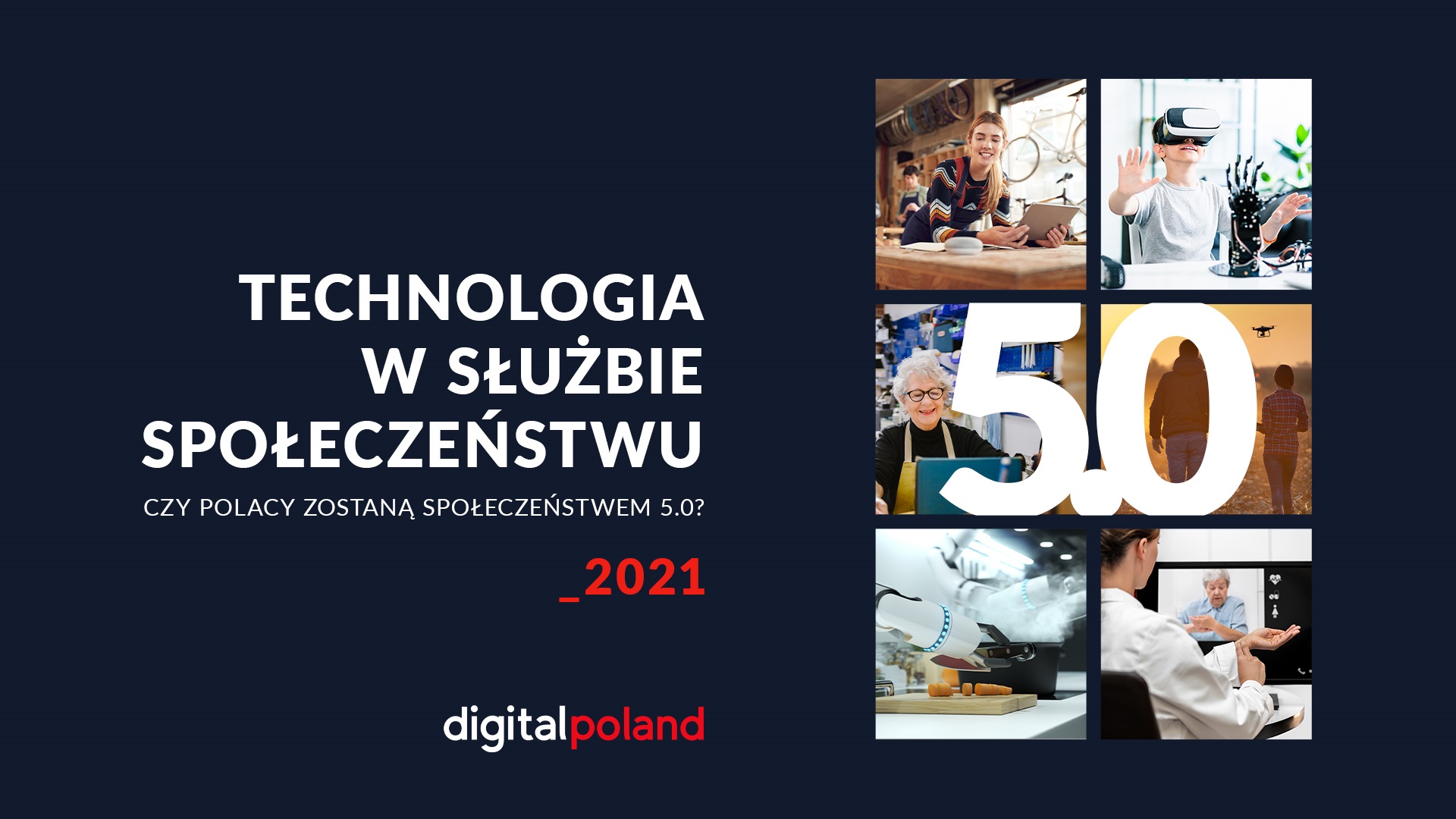 Obraz cyfrowego społeczeństwa. Wyniki raportu „Technologia w służbie społeczeństwu. Czy Polacy zostaną społeczeństwem 5.0?”